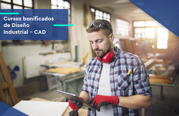 Cursos bonificados de Diseño Industrial - CAD