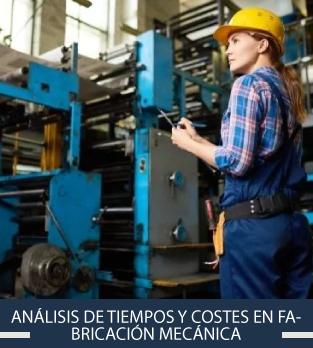 Curso online bonificado de Análisis de tiempos y costes en fabricación mecánica