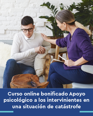 Curso online bonificado Apoyo psicológico a los intervinientes en una situación de catástrofe