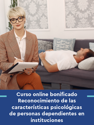 Curso online bonificado Reconocimiento de las características psicológicas de personas dependientes en instituciones