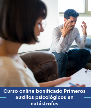Curso online bonificado Primeros auxilios psicológicos en catástrofes